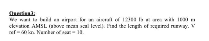 Question 3 : We want to build an airport for an