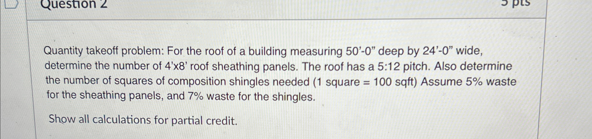 Quantity takeoff problem: For the roof of a