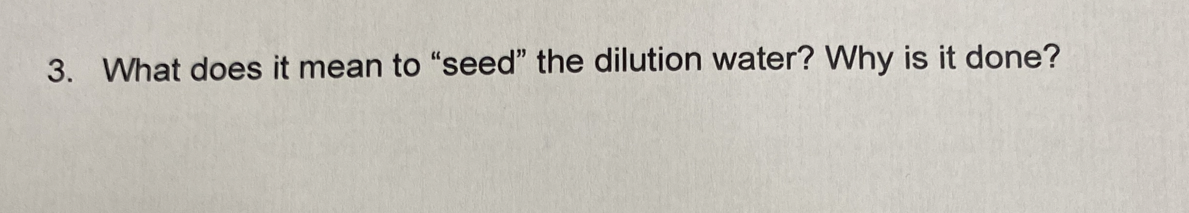 What does it mean to "seed" the dilution water?