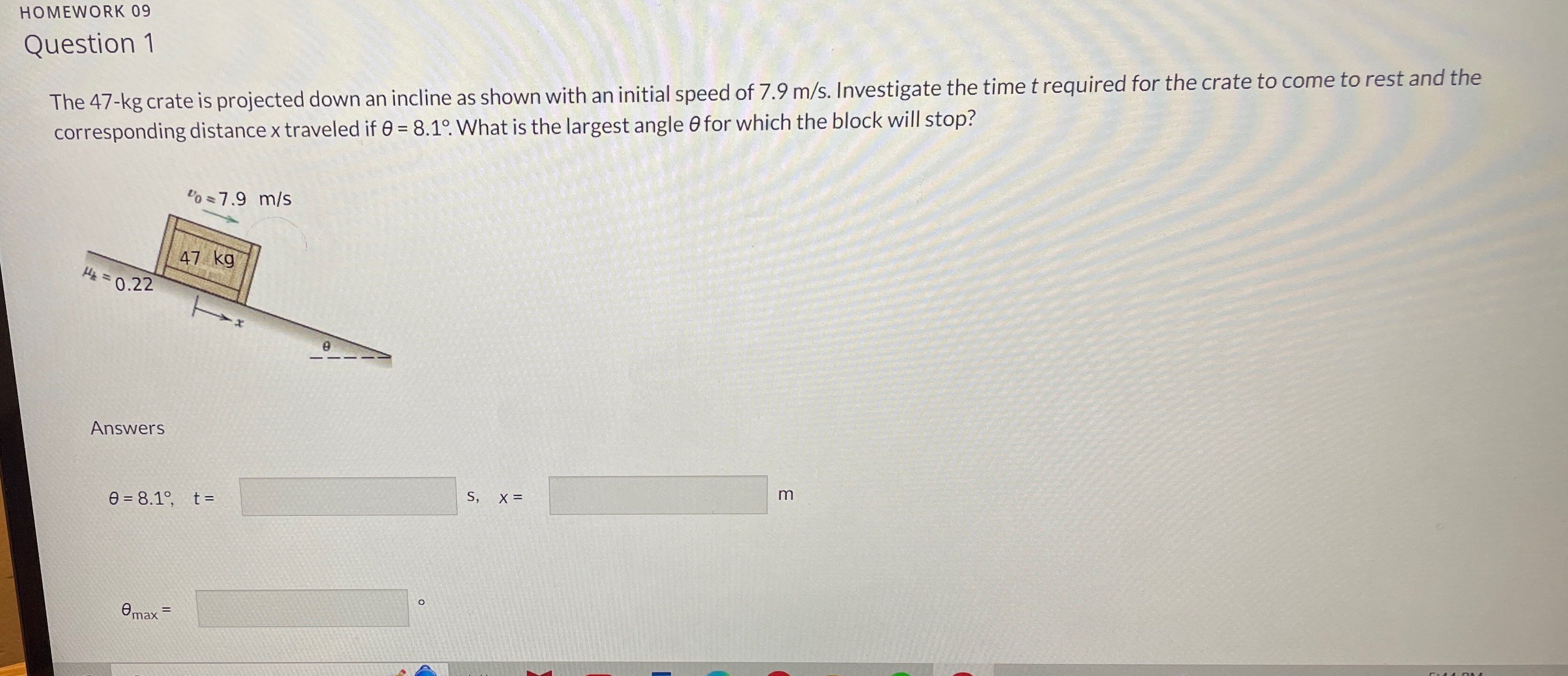 HOMEWORK 0 9 Question 1 The 4 7 - k g crate is