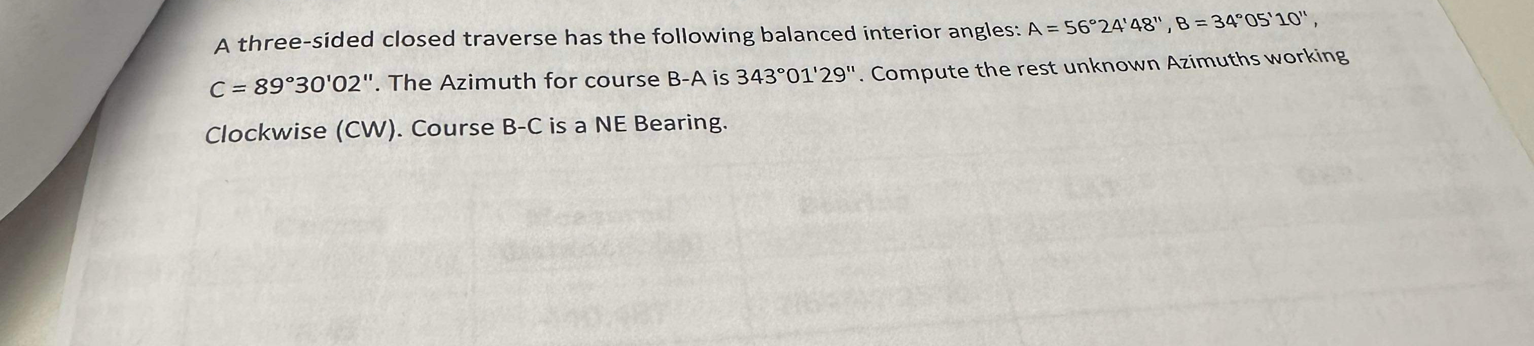 A three - sided closed traverse has the following
