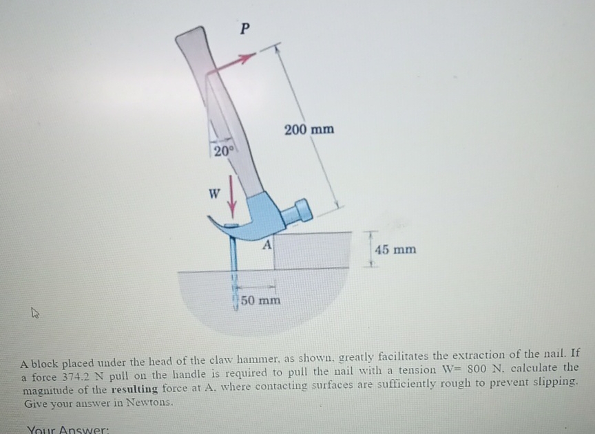 A block placed under the head of the claw hammer,