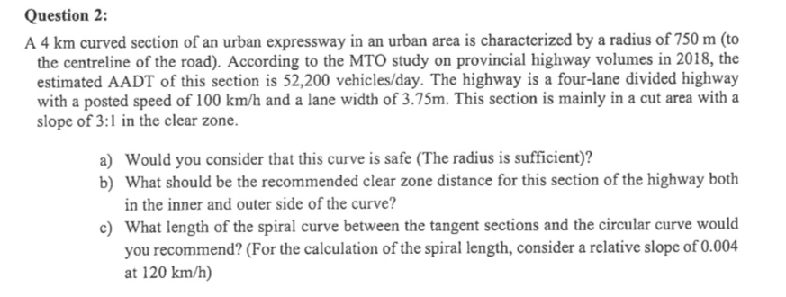 Question 2 : A 4 k m curved section of an urban