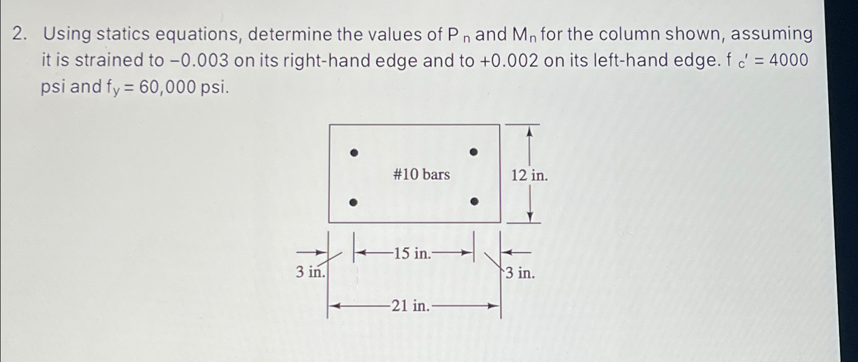 Using statics equations, determine the values of