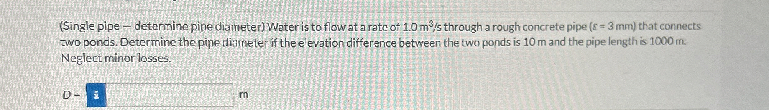 ( Single pipe - determine pipe diameter ) Water