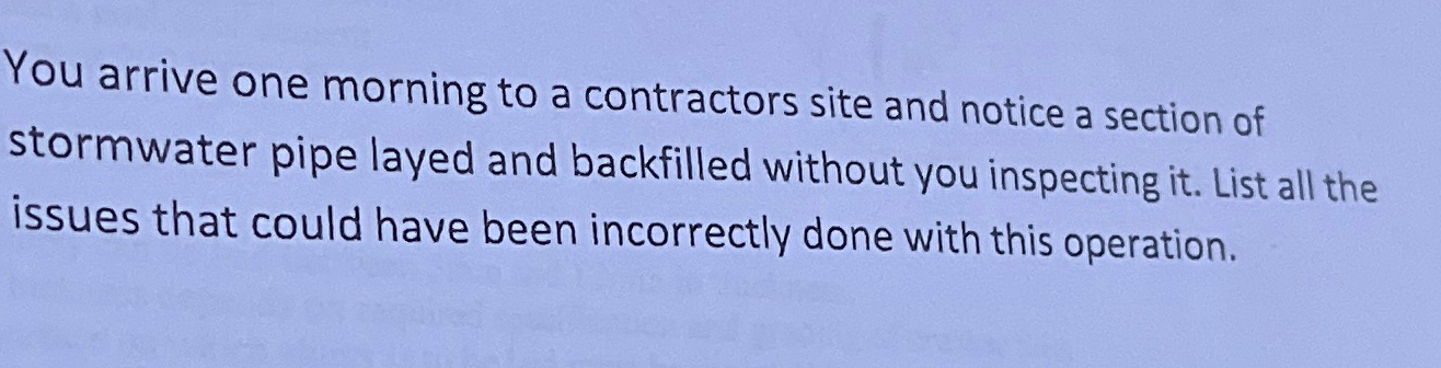 You arrive one morning to a contractors site and