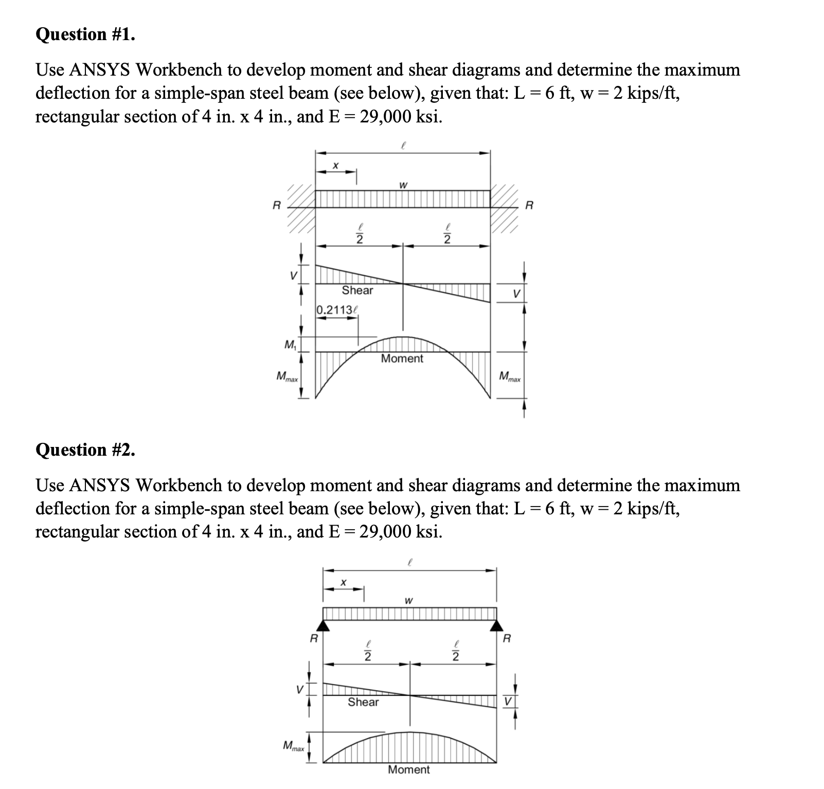 Question # 1 . MUST Use ANSYS Workbench to
