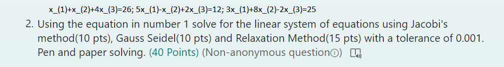 x - ( 1 ) + x 2 + 4 x 3 = 2 6 ; 5 x 1 - x 2 + 2 x