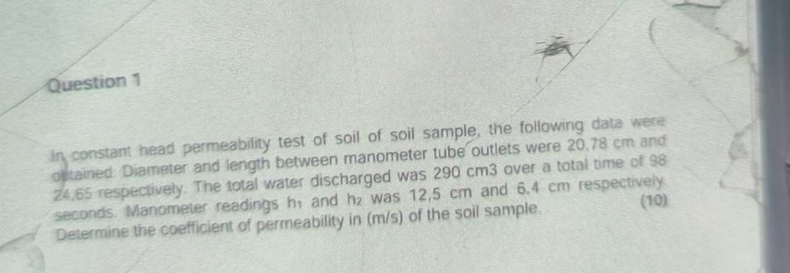 Question 1 In constant head permeability test of
