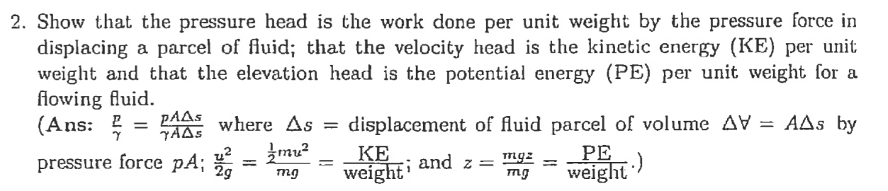 Show that the pressure head is the work done per