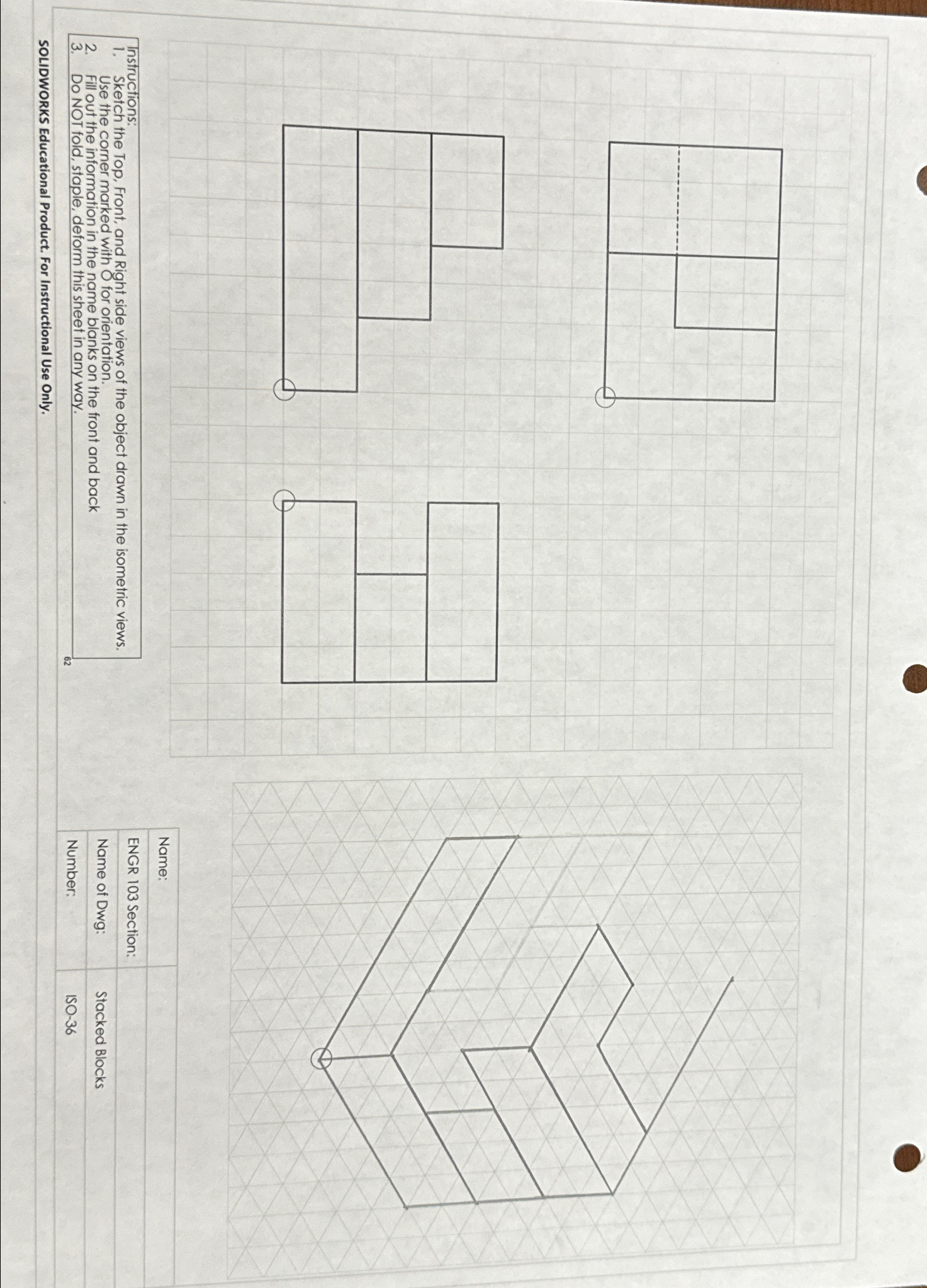 Instructions: Sketch the Top, Front, and Right