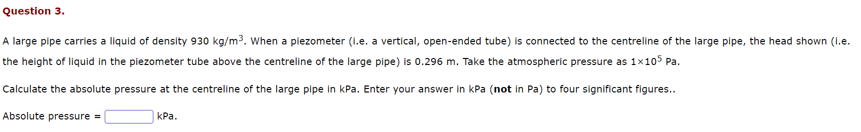 Question 3 . A large pipe carries a liquid of