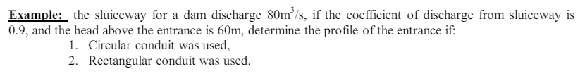 Example: the sluiceway for a dam discharge 8 0 m