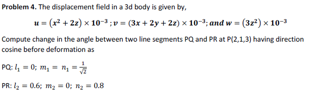 Problem 4 . The displacement field in a 3 d body