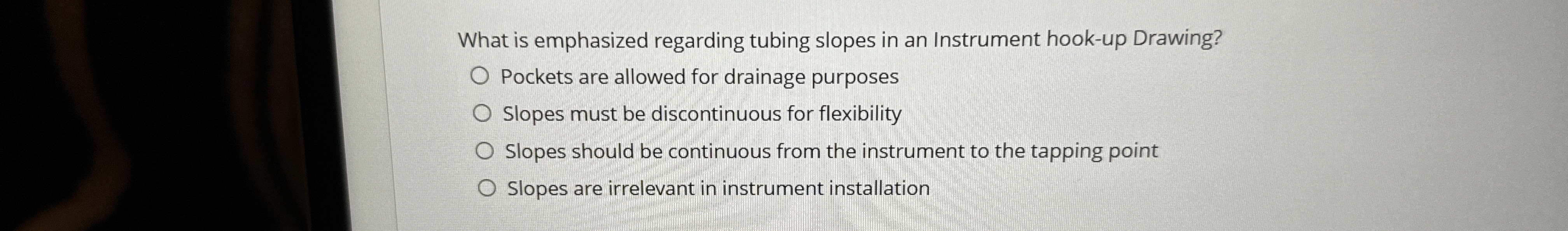 What is emphasized regarding tubing slopes in an