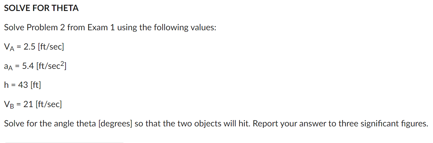 SOLVE FOR THETA Solve Problem 2 from Exam 1 using
