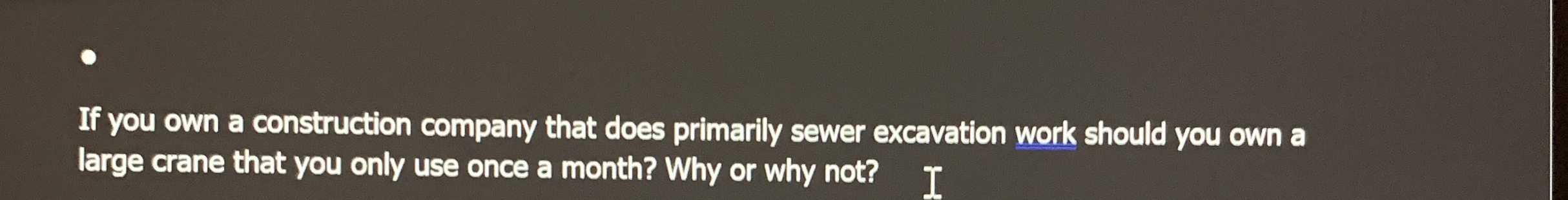 If you own a construction company that does