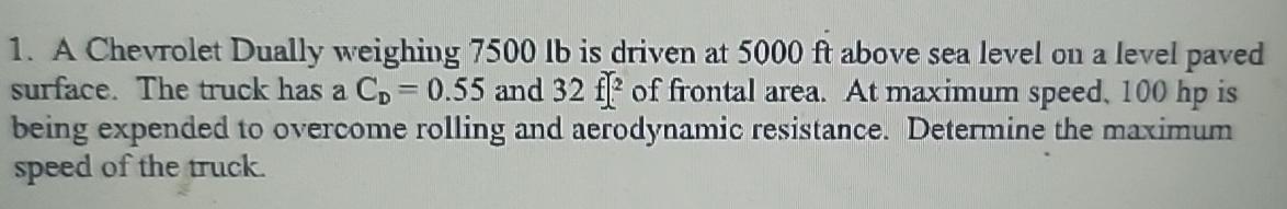 A Chevrolet Dually weighing 7 5 0 0 l b is driven