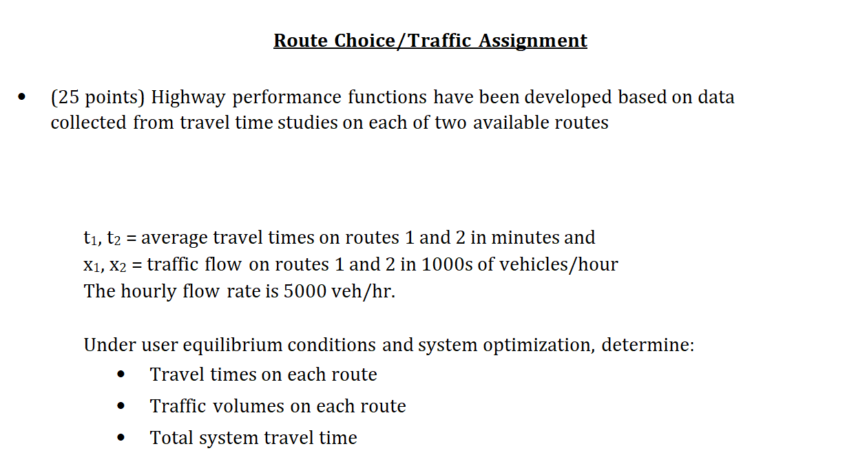 Route Choice / Traffic Assignment ( 2 5 points )