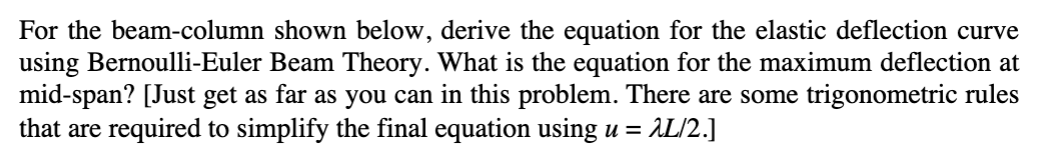 For the beam - column shown below, derive the