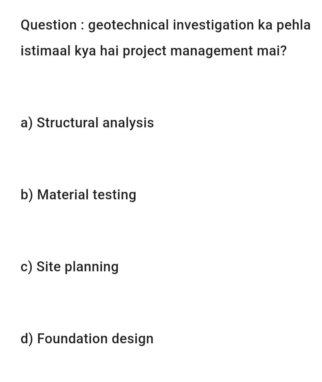 Question : geotechnical investigation ka pehla
