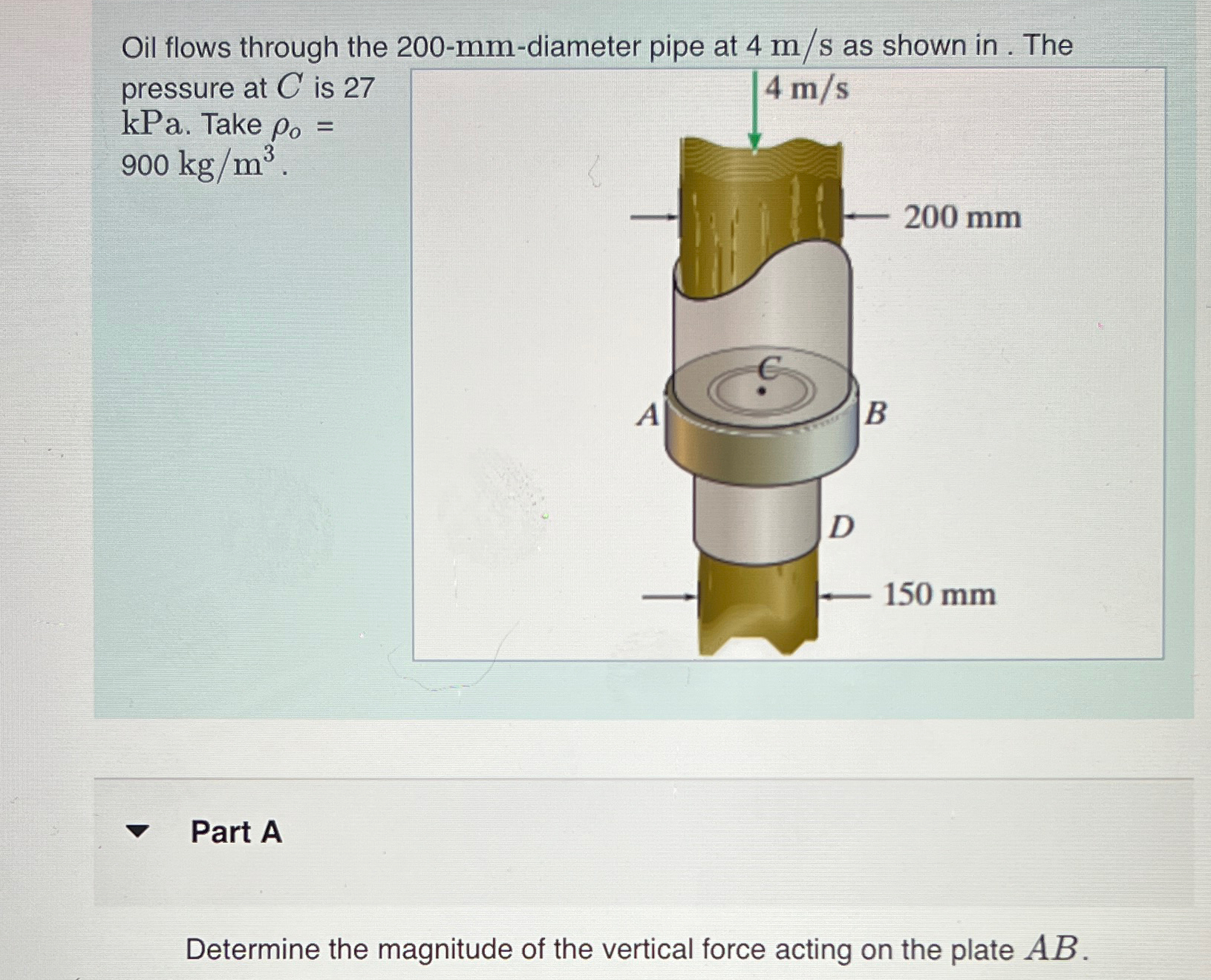 Oil flows through the 2 0 0 - m m - diameter pipe