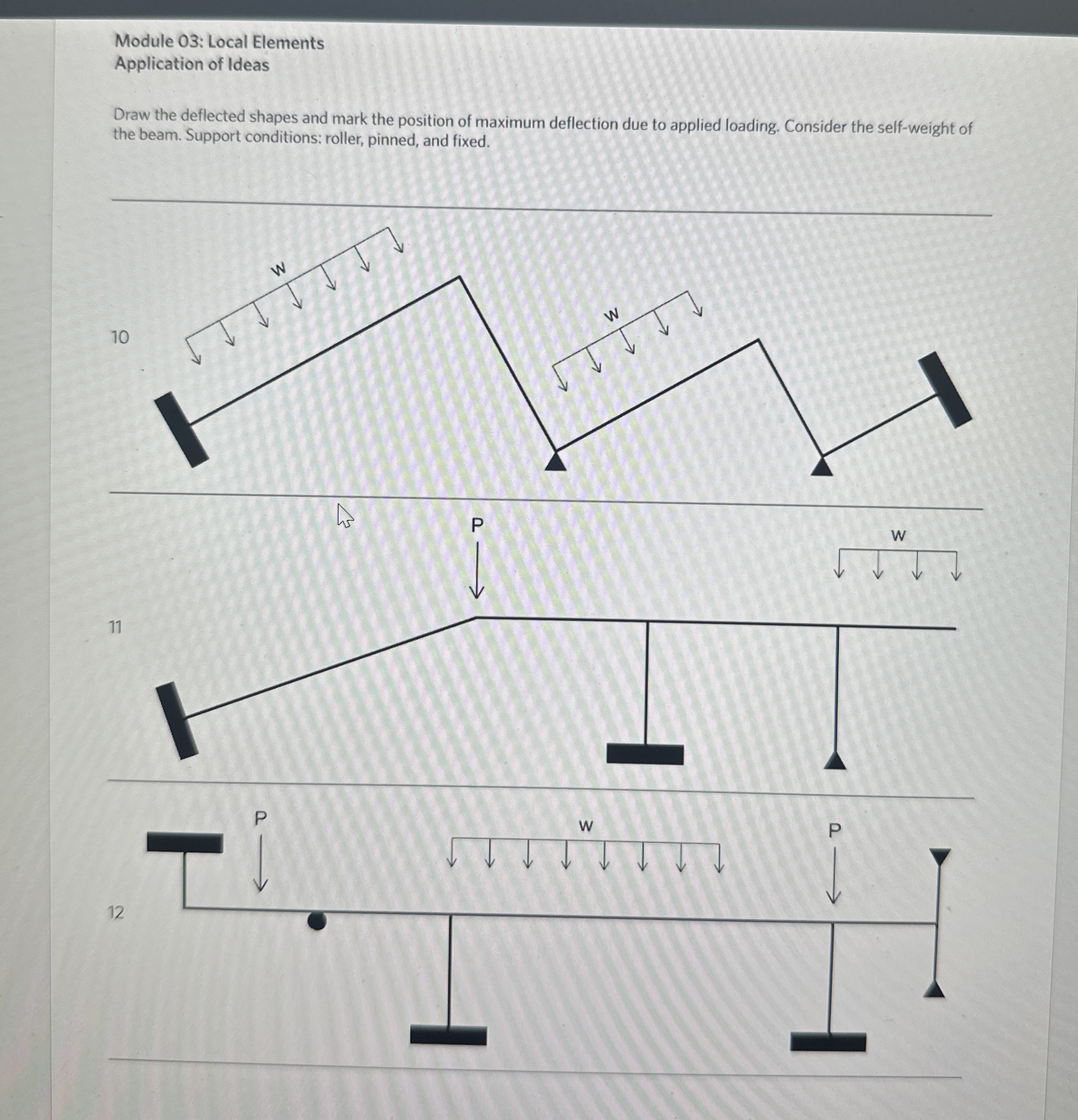 make sure to draw the deflexted shapes Draw the