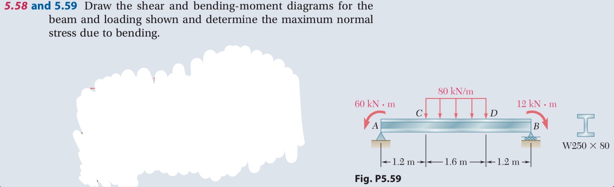 5 . 5 9 I 5 . 5 8 and 5 . 5 9 Draw the shear and