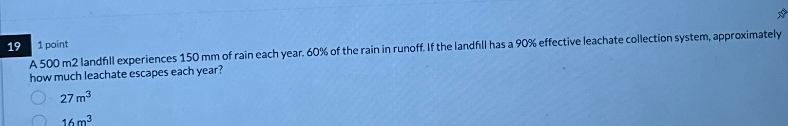 A 5 0 0 m 2 landfill experiences 1 5 0 m m of