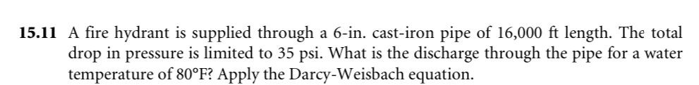 1 5 . 1 1 A fire hydrant is supplied through a 6