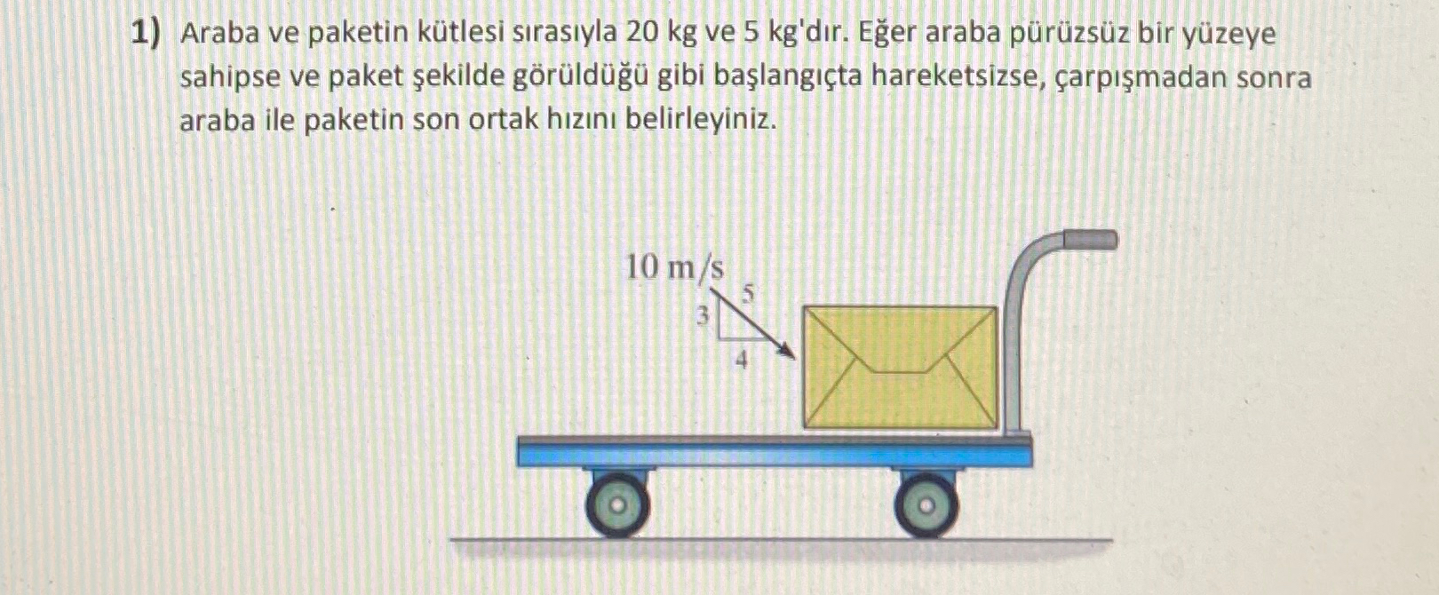 Araba ve paketin k tlesi s ras yla 2 0 k g ve 5 k