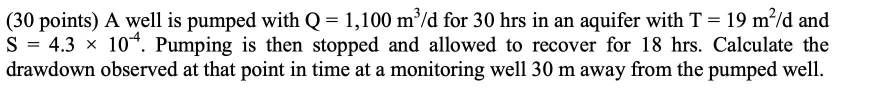 ( 3 0 points ) A well is pumped with Q = 1 , 1 0