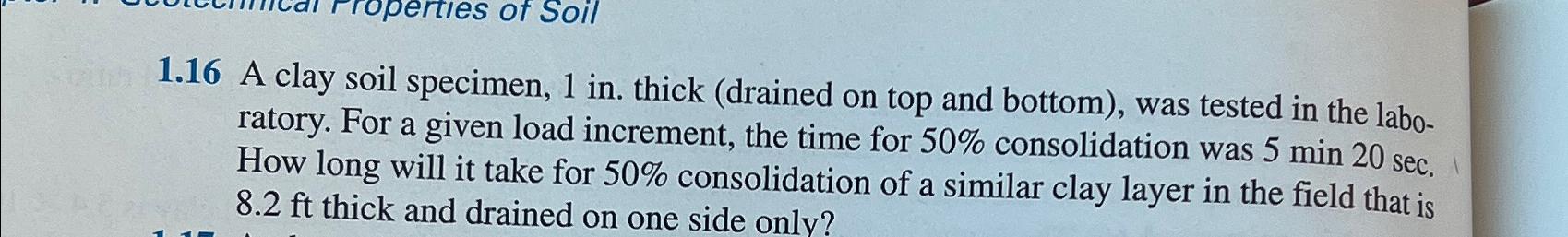 1 . 1 6 A clay soil specimen, 1 in . thick (