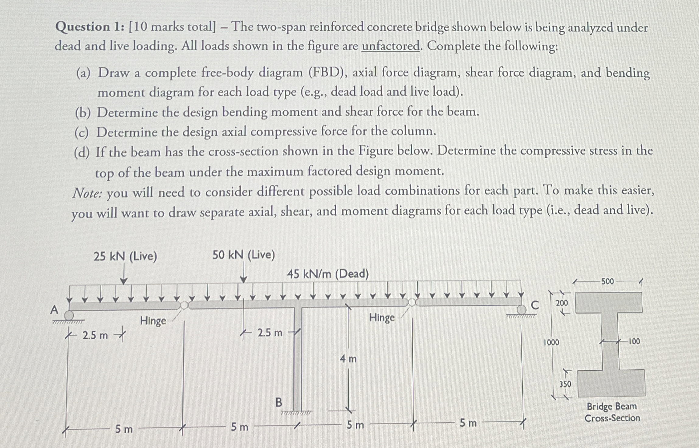 Question 1 : [ 1 0 marks total ] - The two - span
