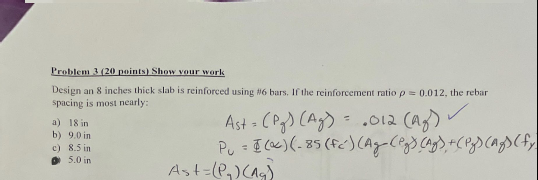 Problem 3 ( 2 0 points ) Show vour work Design an
