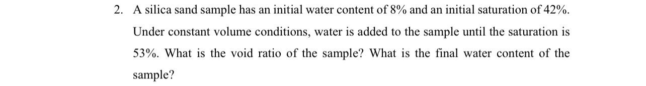 A silica sand sample has an initial water content