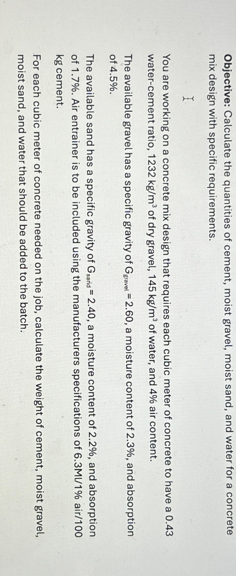Objective: Calculate the quantities of cement,