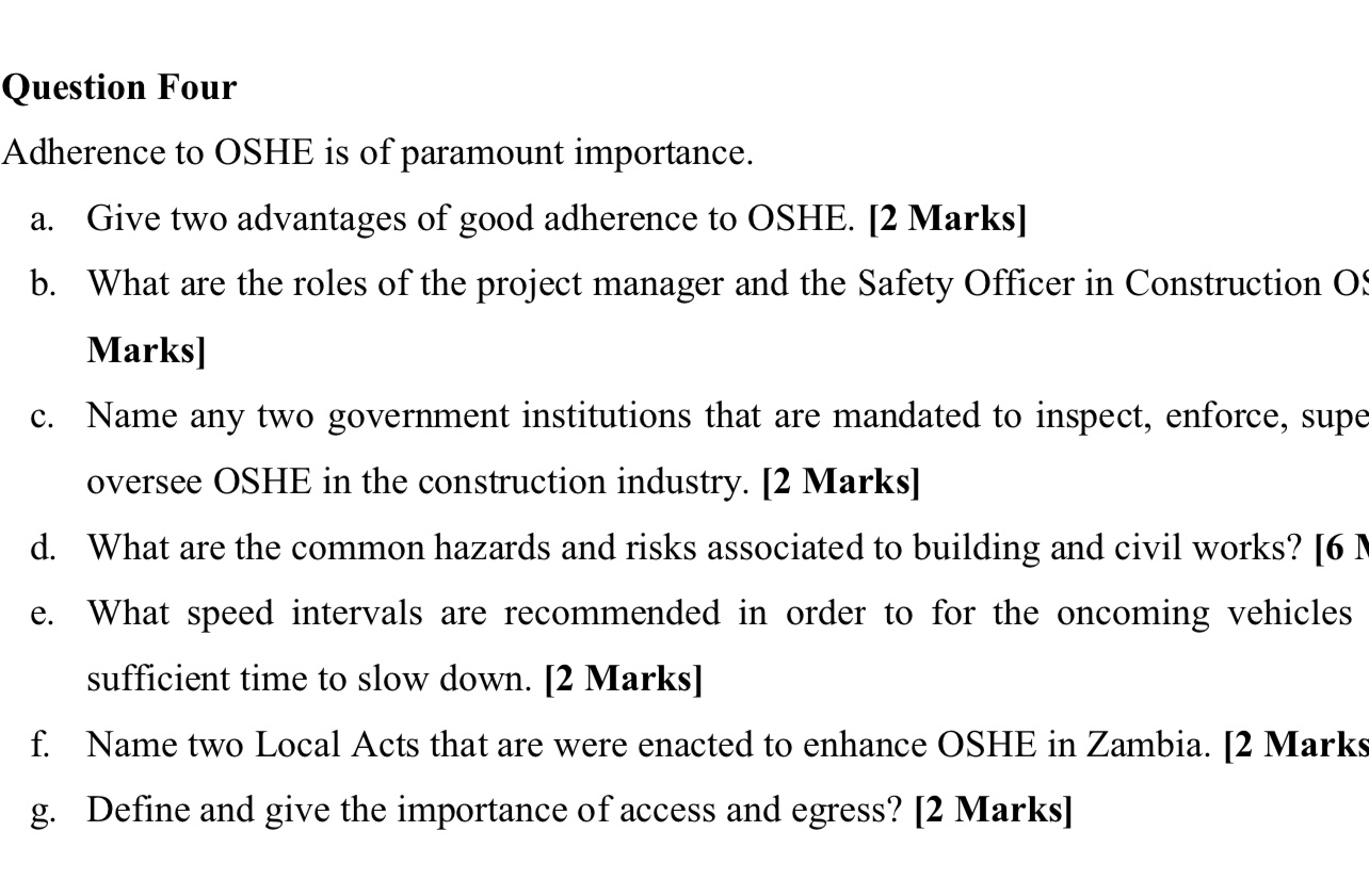 Question Four Adherence to OSHE is of paramount