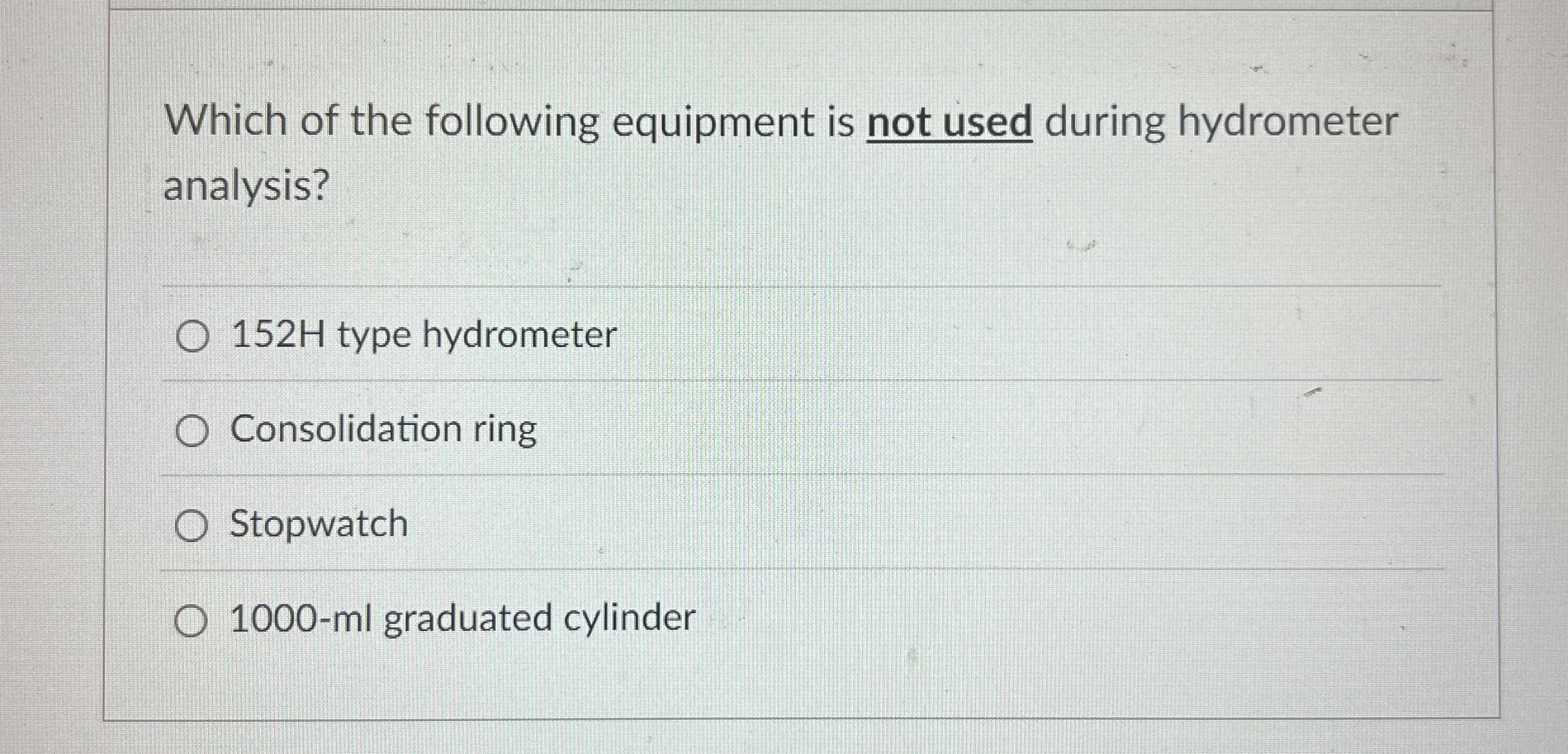 Which of the following equipment is not used