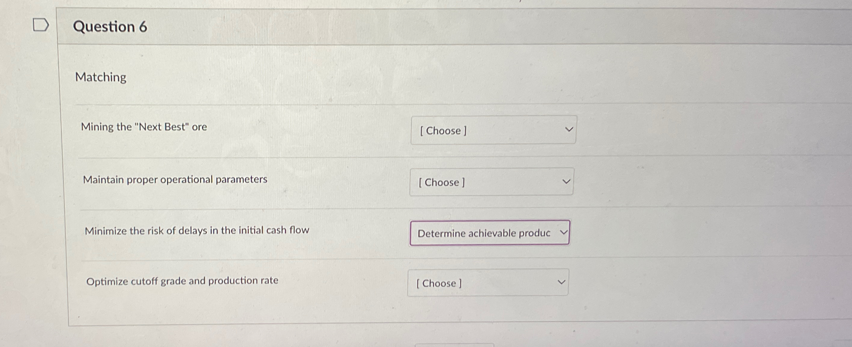 Question 6 Matching Mining the "Next Best" ore