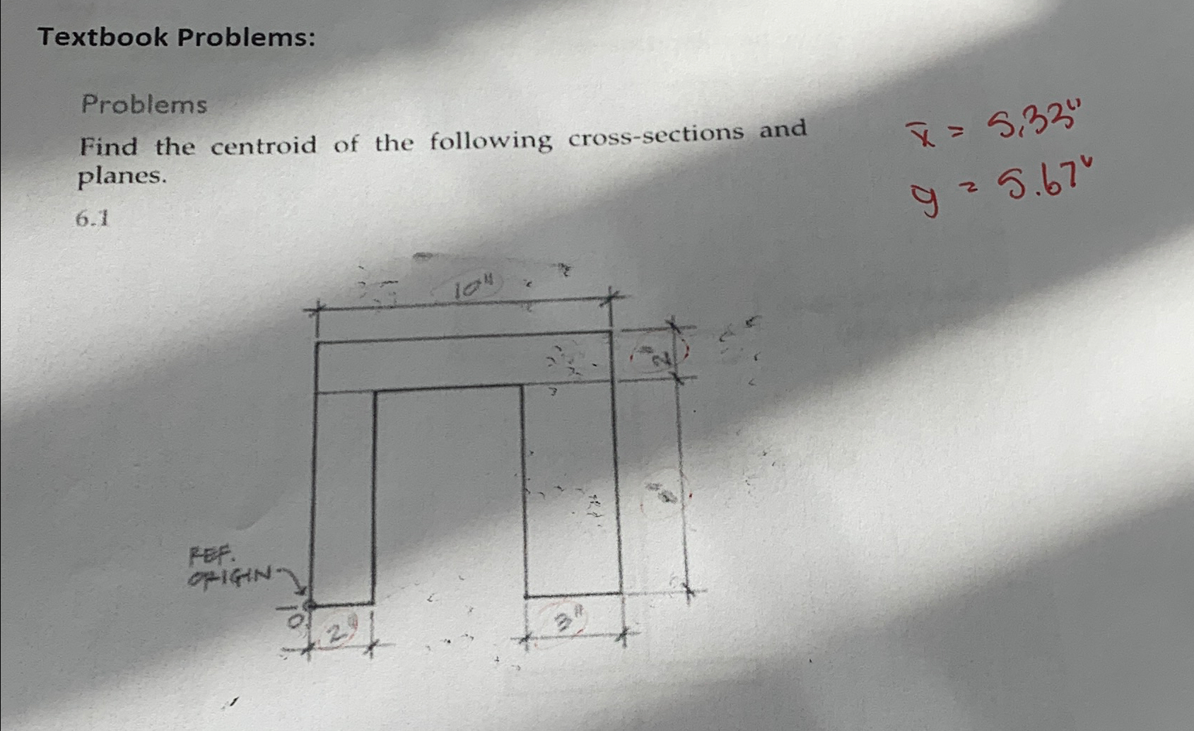 Textbook Problems: Problems Find the centroid of