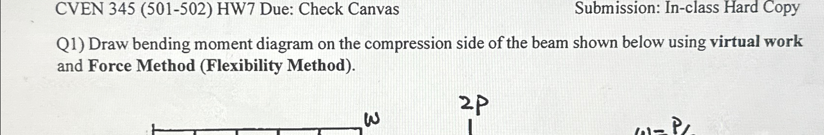 CVEN 3 4 5 ( 5 0 1 - 5 0 2 ) HW 7 Due: Check