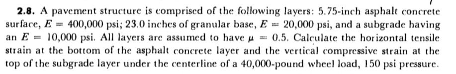 2 . 8 . A pavement structure is comprised of the