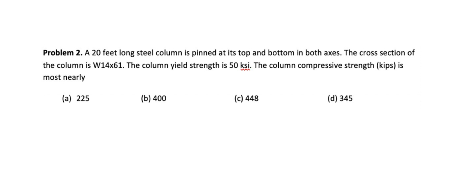 Problem 2 . A 2 0 feet long steel column is