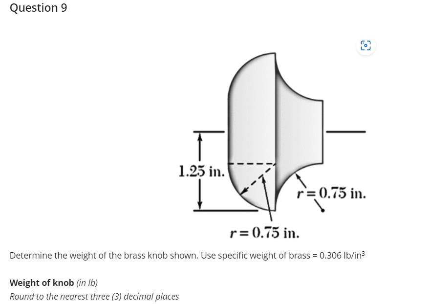 Question 9 Determine the weight of the brass knob