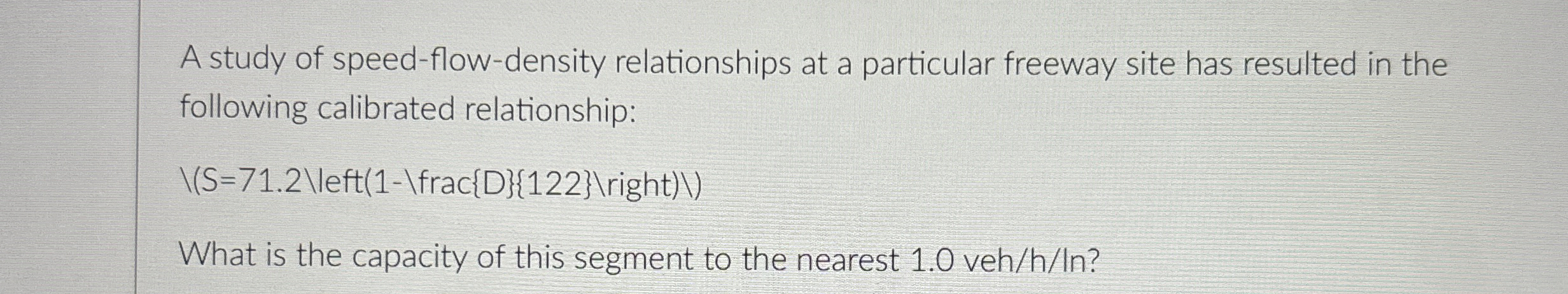 A study of speed - flow - density relationships