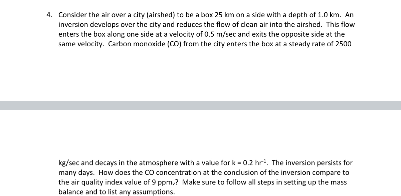 Consider the air over a city ( airshed ) to be a