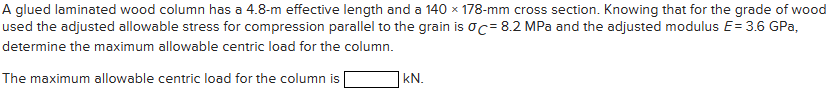 A glued laminated wood column has a 4 . 8 - m
