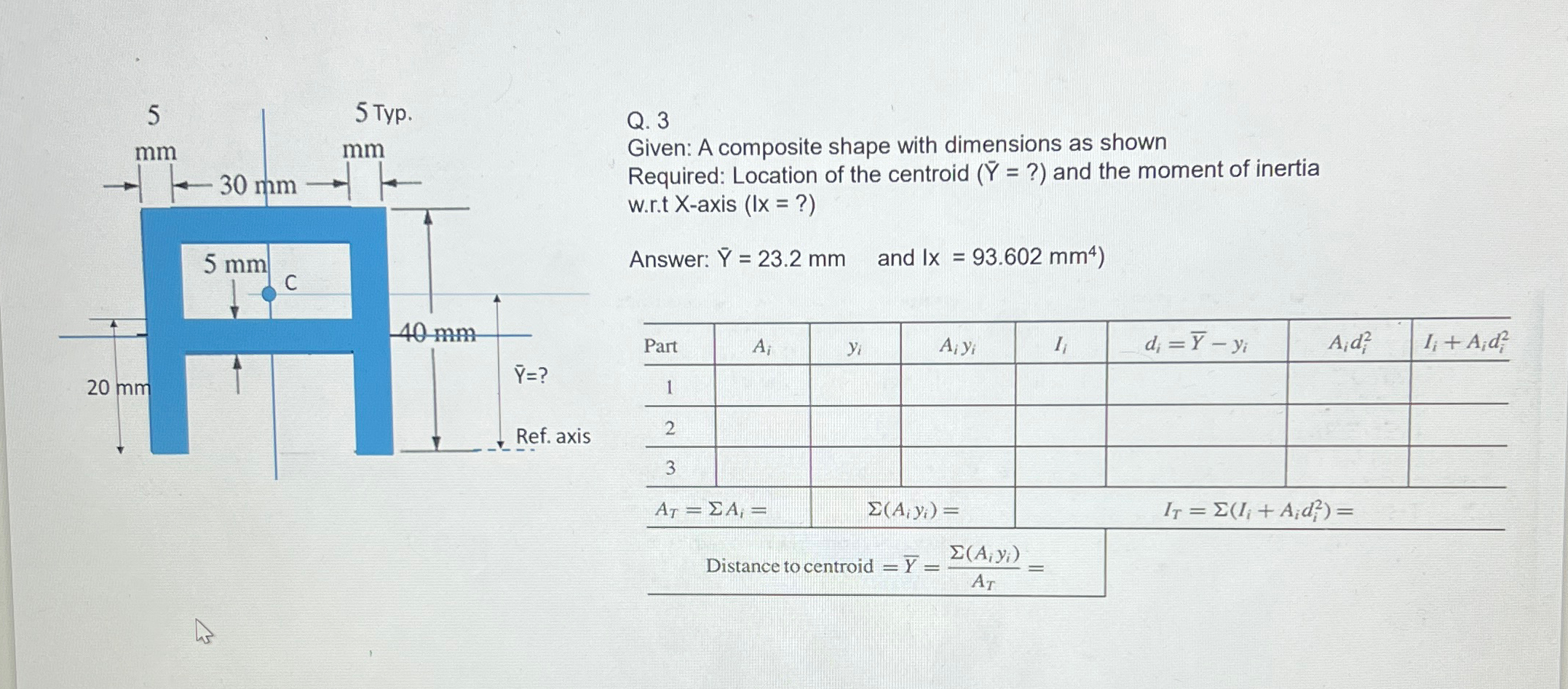 Q . 3 Given: A composite shape with dimensions as