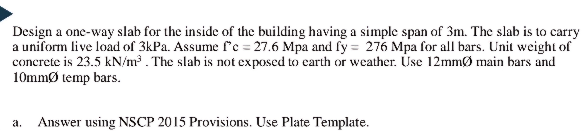 Design a one - way slab for the inside of the